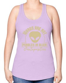 Words are not pebbles in alien 46# - ufo -Racerback Tank