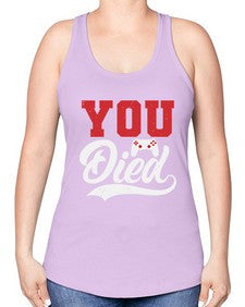 YOU DIED 56# - video games -Racerback Tank