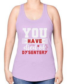 You have died of dysentery 58# - video games -Racerback Tank
