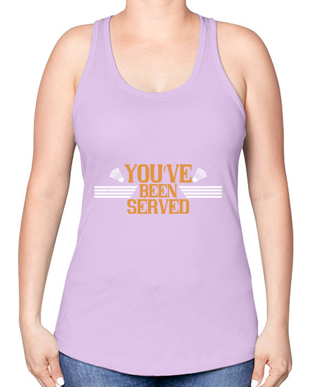 You’ve been served 1714# - badminton -Racerback Tank