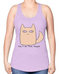 Youll be Fine Maybe - cats -Racerback Tank
