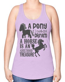 a pony is childhood dream a horse is an adult - horse -Racerback Tank