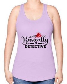 basically a detective 248# - true crime -Racerback Tank