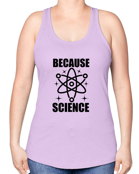 because science 284# - general science -Racerback Tank