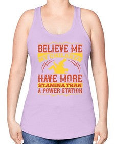believe me my children have more stamina than a power station 67# - parents day -Racerback Tank