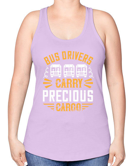 bus drivers carry precious cargo Style 643# - Bus Driver -Racerback Tank