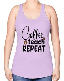 coffee teach repeat Style 106# - teacher -Racerback Tank
