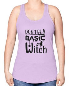 don’t be a basic witch 42# - witch -Racerback Tank