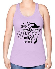 dont make me flip my witch switch 44# - witch -Racerback Tank