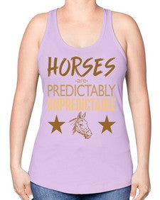 horses are unpredictable - horse -Racerback Tank
