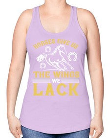 horses give us the wings we lack Style 44# - horse -Racerback Tank