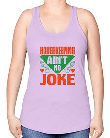 housekeeping aint no joke Style 178# - cleaner -Racerback Tank