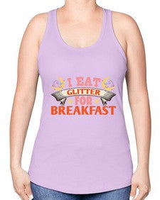 i eat glitter for breakfast 179# - unicorn -Racerback Tank