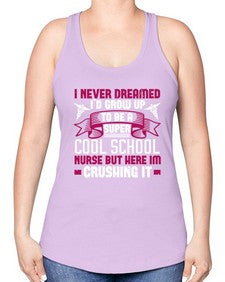 i never dreamed id grow up Style 911# - nurse -Racerback Tank