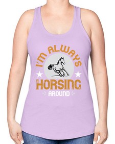 i’m always horsing around Style 33# - horse -Racerback Tank