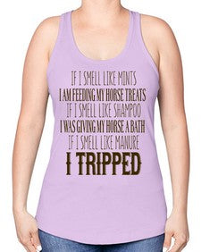 if i smell like mints i am feeding my horse treats - horse -Racerback Tank