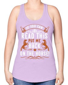 if you can read this put me back on the horse Style 37# - horse -Racerback Tank