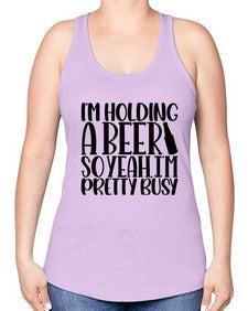 im holding a beer so yeah 1191# - beer -Racerback Tank
