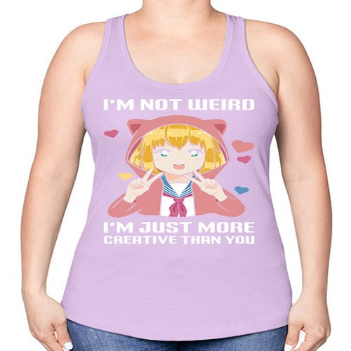 im not wierd im just more creative than you248# - anime -Racerback Tank