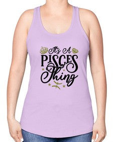 its a pisces thing 270# - pisces -Racerback Tank