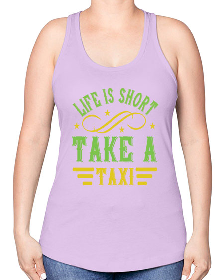 life is short take a taxi Style 1053# - Bus Driver -Racerback Tank