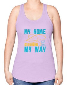 my home cleaned my way Style 293# - cleaner -Racerback Tank