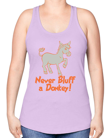 never bluff a donkey Style 2# - donkey -Racerback Tank