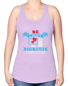 no i wont fix your computer 20# - computer -Racerback Tank