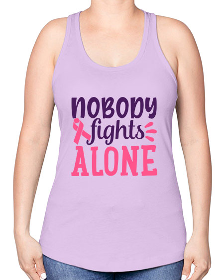 nobody fights alone Style 6# - breast cancer -Racerback Tank
