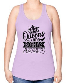 queens are born as Aries 389# - aries -Racerback Tank