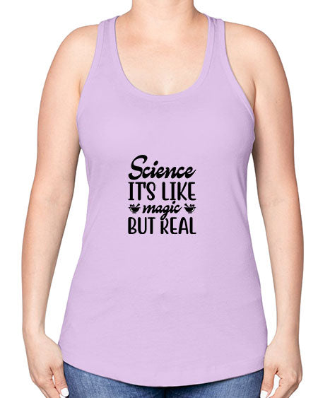 science its like magic but real 77# - general science -Racerback Tank