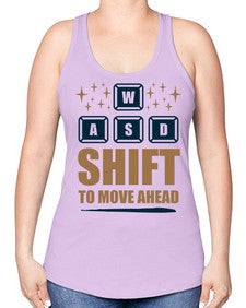 shift to move ahead 149# - video games -Racerback Tank