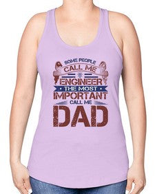 some people call me engineer the most important call me dad Style 363# - engineer -Racerback Tank