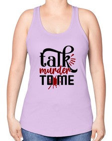 talk murder to me 1145# - true crime -Racerback Tank