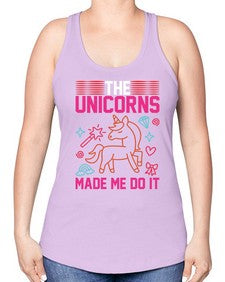 the unicorns made me do it 434# - unicorn -Racerback Tank
