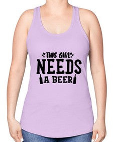 this girl needs a beer 432# - beer -Racerback Tank