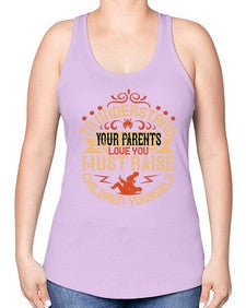 to understand your parents love you must raise children yourself 641# - parents day -Racerback Tank