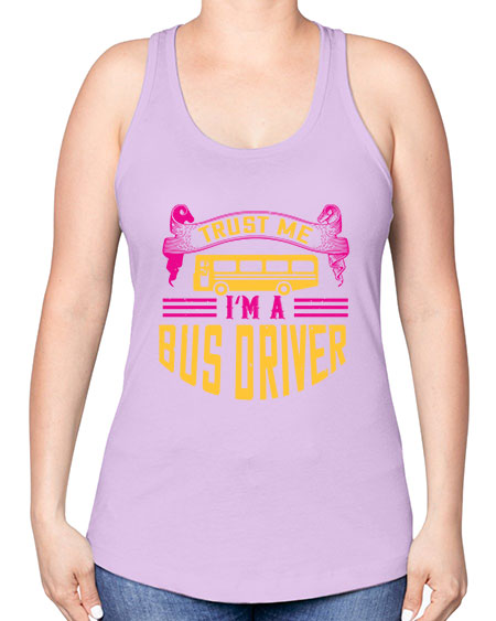 trust me Im a bus driver Style 1591# - Bus Driver -Racerback Tank