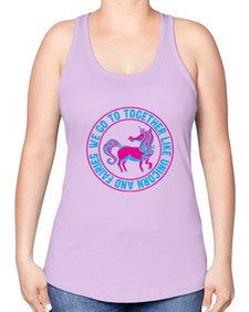 we go to together like unicorn and fairies 541# - unicorn -Racerback Tank