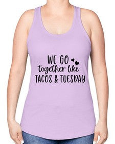 we go together like tacos tuesday 1694# - tacos -Racerback Tank