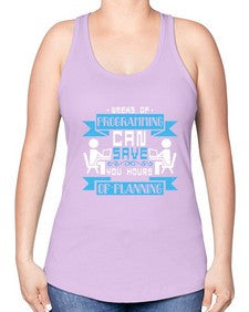 weeks of programming can save you hours of planning 9# - computer -Racerback Tank