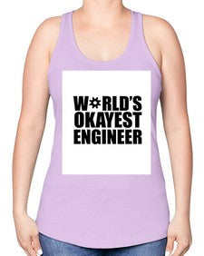 worlds okayest engineer 1661# - engineer -Racerback Tank