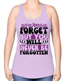 you may forget but you will never be forgotten 222# - alzheimers -Racerback Tank