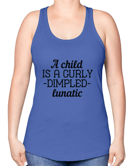 A child is a curly dimpled lunatic Style 9# - kids -Racerback Tank