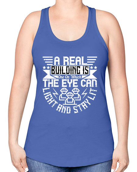 A real building is one on which the eye can light and stay lit Style 22# - architect -Racerback Tank