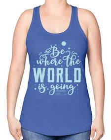 Be Where the World is Going 26# - internet -Racerback Tank