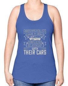 Environmentalists have a very conflicted relationship with their cars 11# - car -Racerback Tank