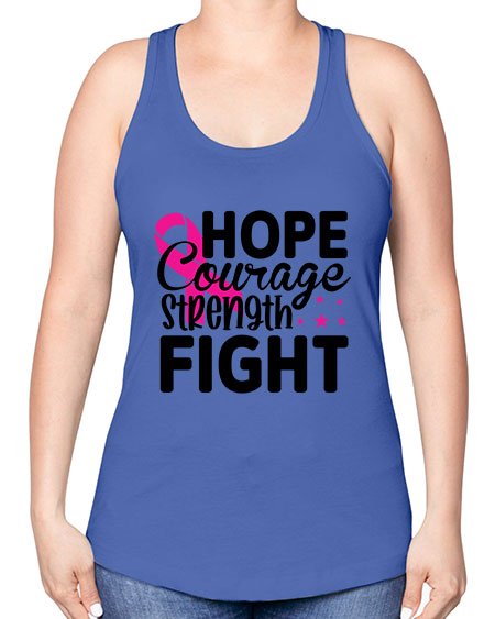Hope Courage Strength Fight 21# - breast cancer -Racerback Tank