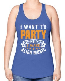 I want to pary in space 21# - ufo -Racerback Tank