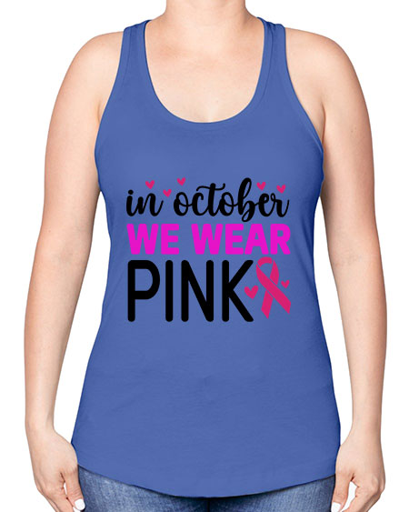 In October We Wear Pink 16# - breast cancer -Racerback Tank